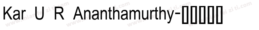Kar U R Ananthamurthy字体转换
